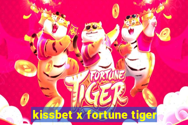 kissbet x fortune tiger